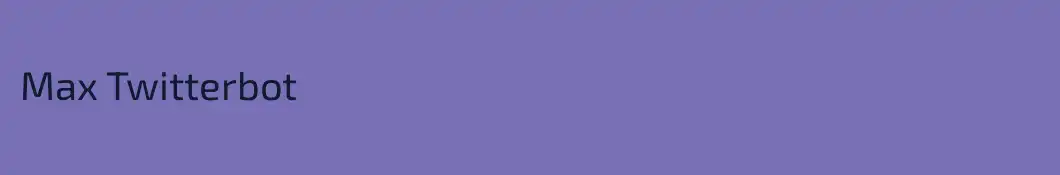 Max Twitterbot